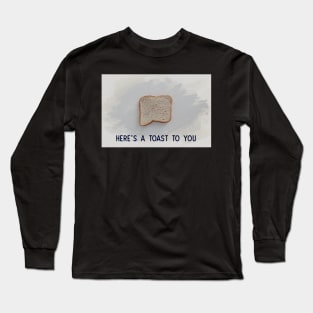 Here's a toast to you Greeting Card Long Sleeve T-Shirt